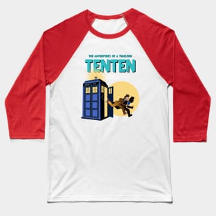 TENTEN THE ADVENTURES OF A TIMELORD Baseball T-Shirt